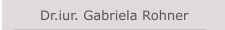 Dr.iur. Gabriela Rohner
